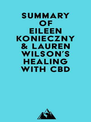cover image of Summary of Eileen Konieczny & Lauren Wilson's Healing with CBD
